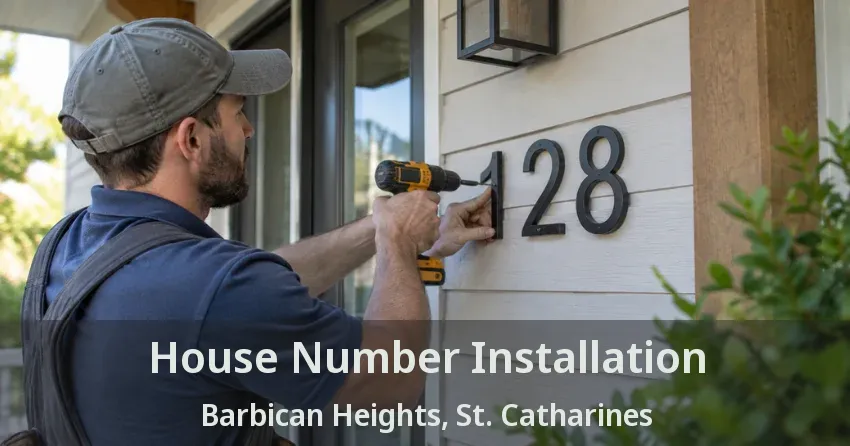 House Number Installation Barbican Heights, St. Catharines - ON