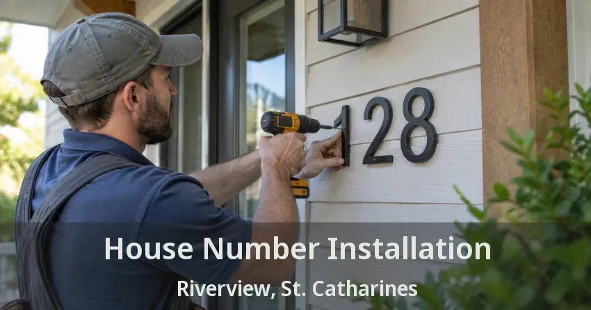 House Number Installation Riverview, St. Catharines - ON