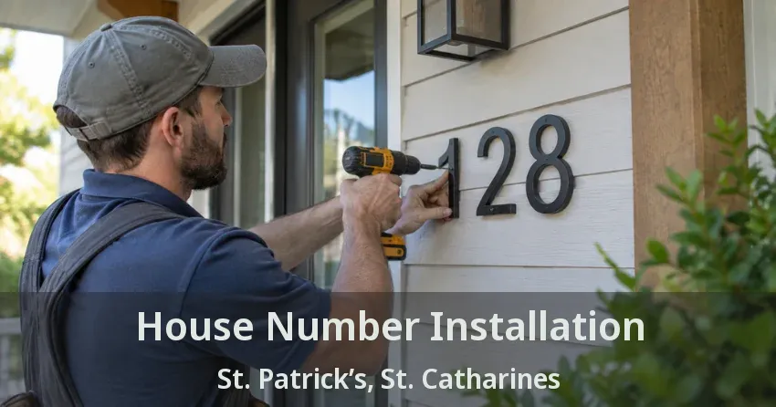 House Number Installation St. Patrick’s, St. Catharines - ON
