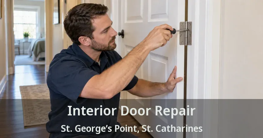 Interior Door Repair St. George’s Point, St. Catharines - ON