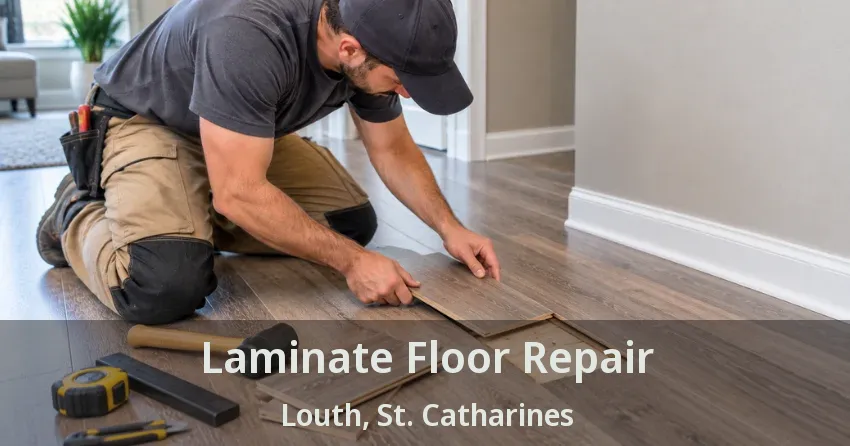 Laminate Floor Repair Louth, St. Catharines - ON