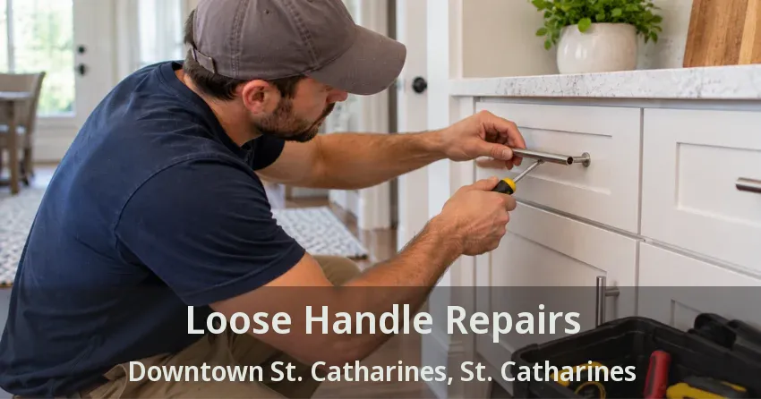 Loose Handle Repairs Downtown St. Catharines, St. Catharines - ON