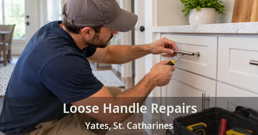 Loose Handle Repairs Yates, St. Catharines - ON
