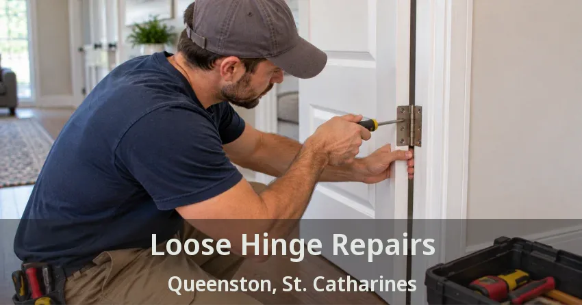 Loose Hinge Repairs Queenston, St. Catharines - ON