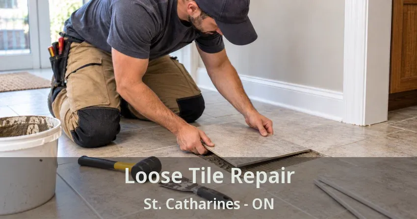 Loose Tile Repair St. Catharines - ON