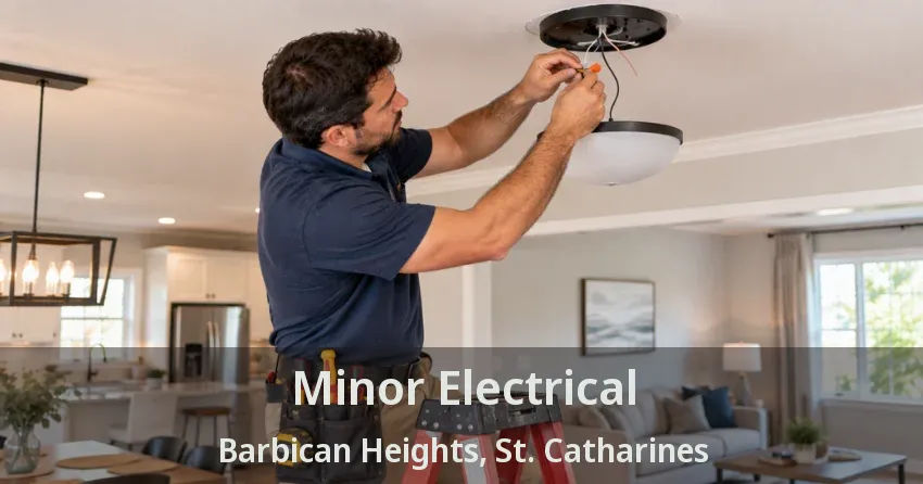 Minor Electrical Barbican Heights, St. Catharines - ON