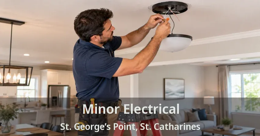 Minor Electrical St. George’s Point, St. Catharines - ON