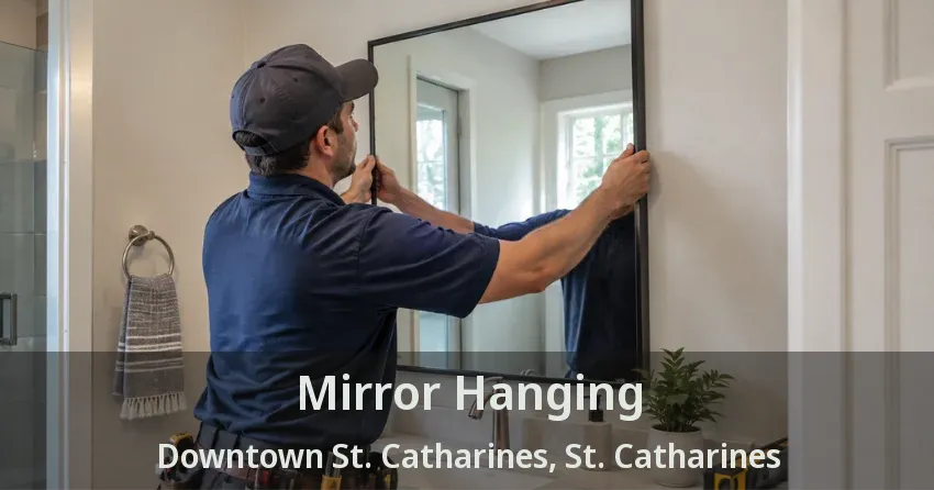 Mirror Hanging Downtown St. Catharines, St. Catharines - ON