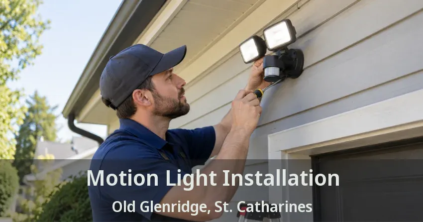 Motion Light Installation Old Glenridge, St. Catharines - ON