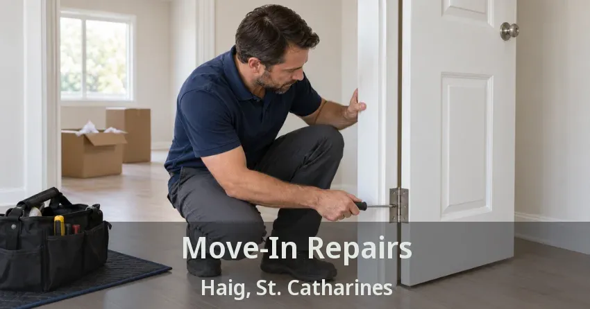 Move-In Repairs Haig, St. Catharines - ON