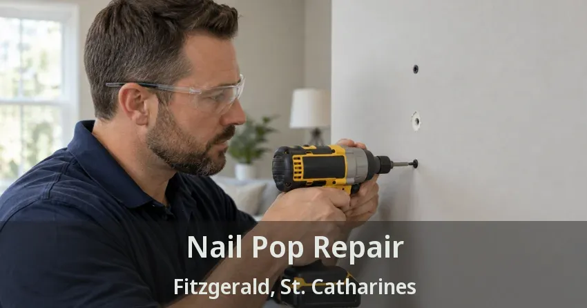 Nail Pop Repair Fitzgerald, St. Catharines - ON