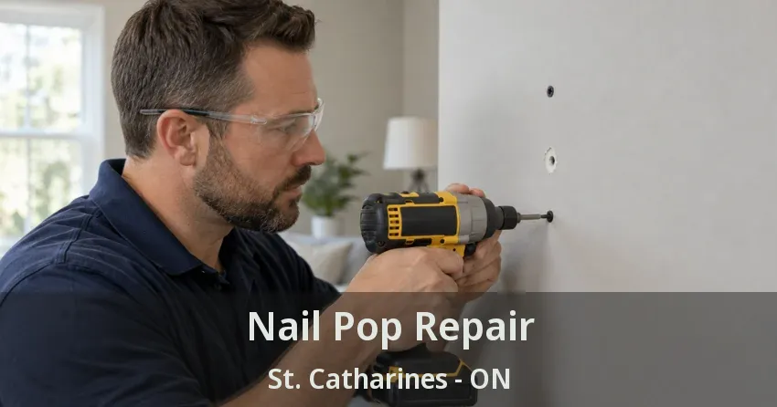 Nail Pop Repair St. Catharines - ON