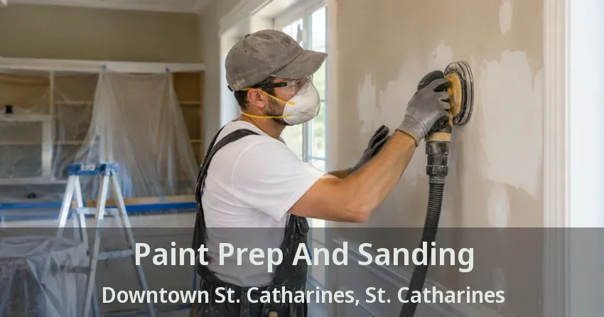 Paint Prep And Sanding Downtown St. Catharines, St. Catharines - ON