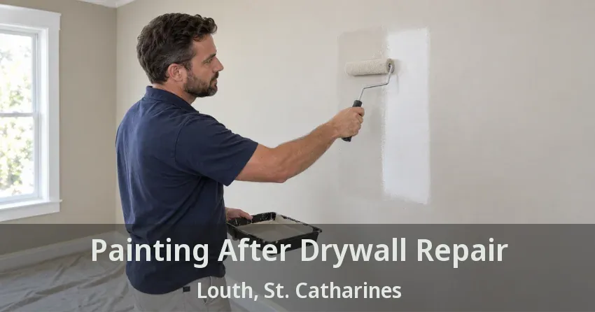 Painting After Drywall Repair Louth, St. Catharines - ON