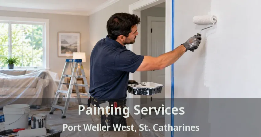 Painting Services Port Weller West, St. Catharines - ON