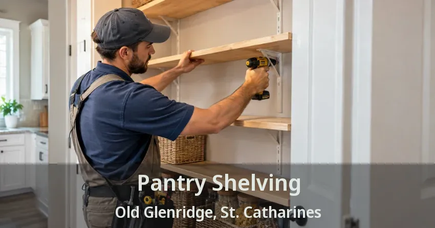Pantry Shelving Old Glenridge, St. Catharines - ON