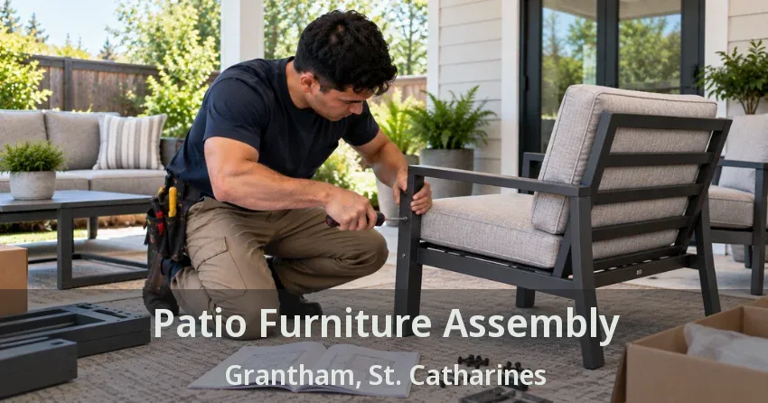 Patio Furniture Assembly Grantham, St. Catharines - ON