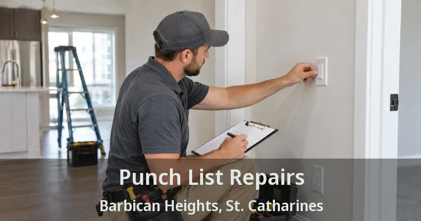 Punch List Repairs Barbican Heights, St. Catharines - ON