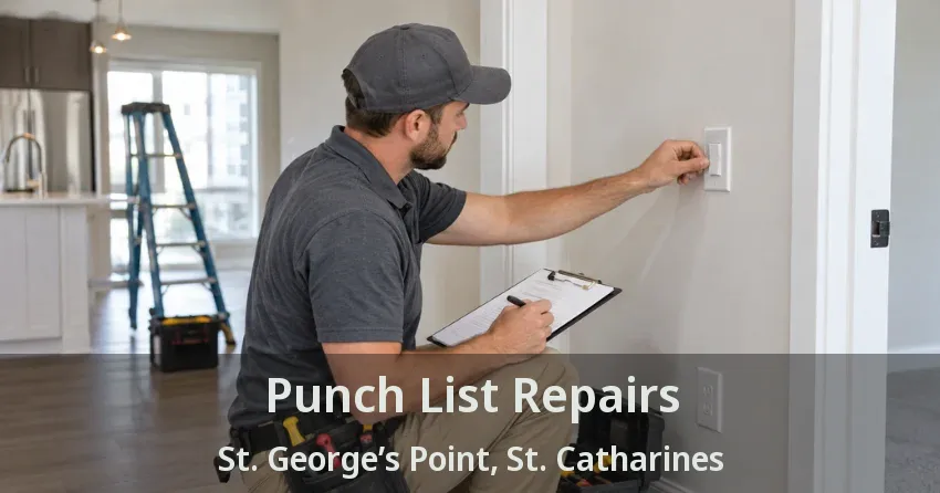 Punch List Repairs St. George’s Point, St. Catharines - ON