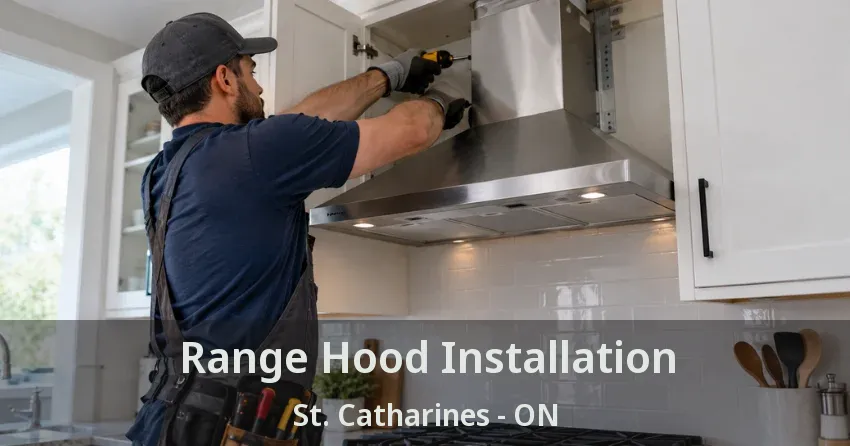 Range Hood Installation St. Catharines - ON