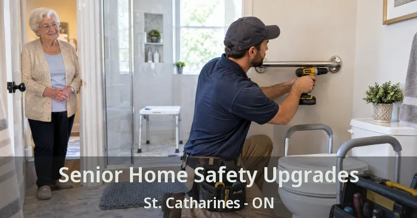 Senior Home Safety Upgrades St. Catharines - ON