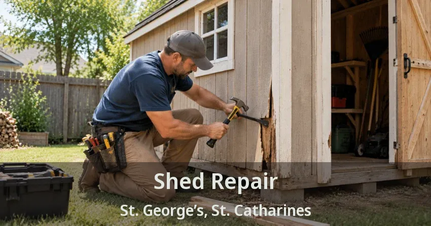 Shed Repair St. George’s, St. Catharines - ON