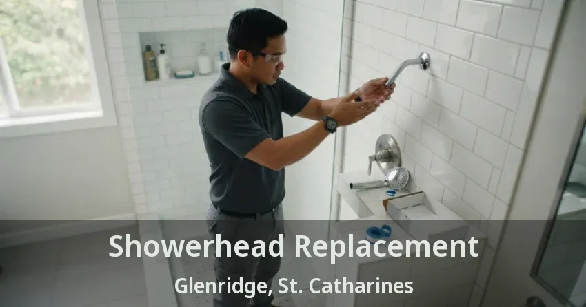 Showerhead Replacement Glenridge, St. Catharines - ON