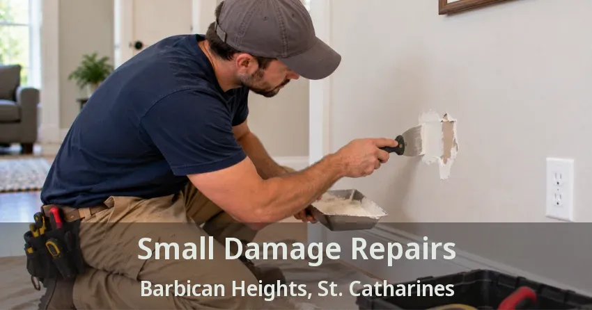 Small Damage Repairs Barbican Heights, St. Catharines - ON