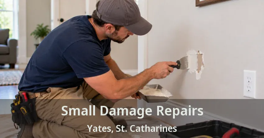Small Damage Repairs Yates, St. Catharines - ON