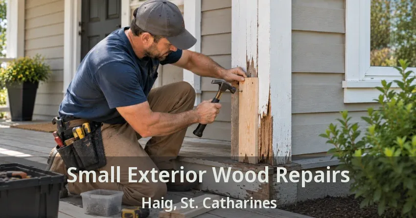 Small Exterior Wood Repairs Haig, St. Catharines - ON