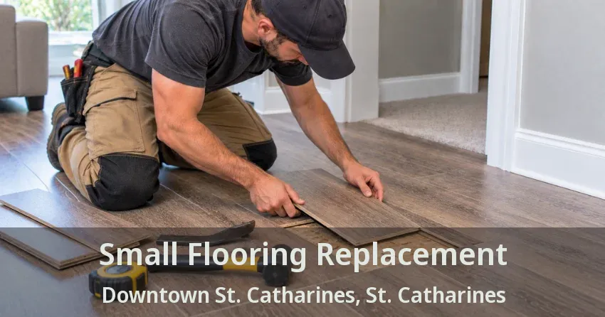 Small Flooring Replacement Downtown St. Catharines, St. Catharines - ON