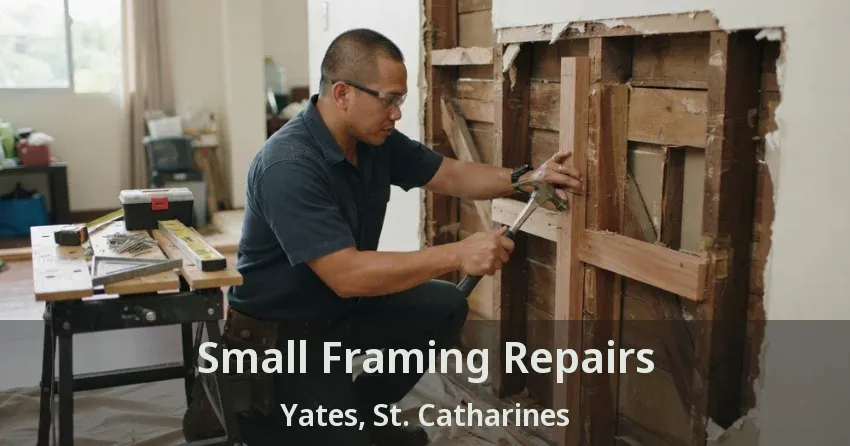 Small Framing Repairs Yates, St. Catharines - ON