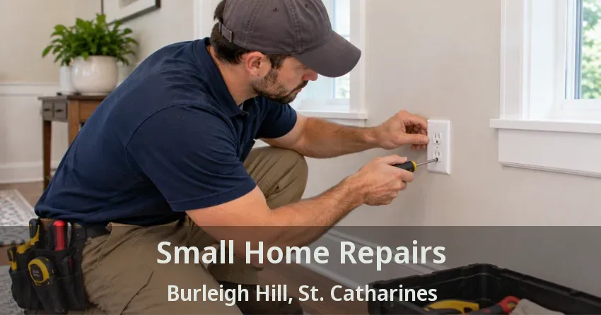 Small Home Repairs Burleigh Hill, St. Catharines - ON