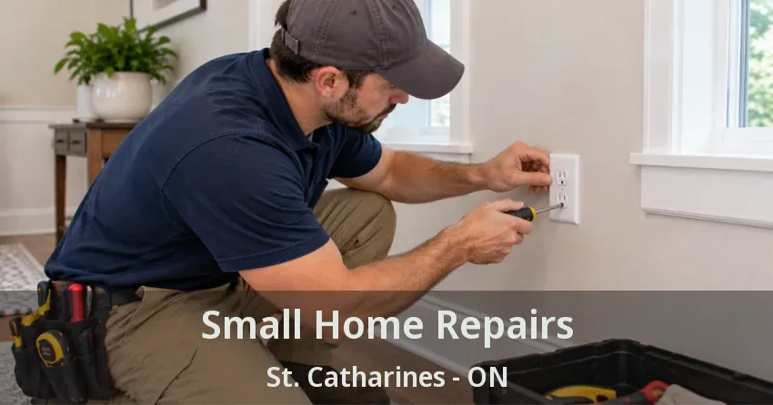 Small Home Repairs St. Catharines - ON