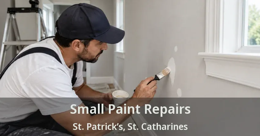 Small Paint Repairs St. Patrick’s, St. Catharines - ON