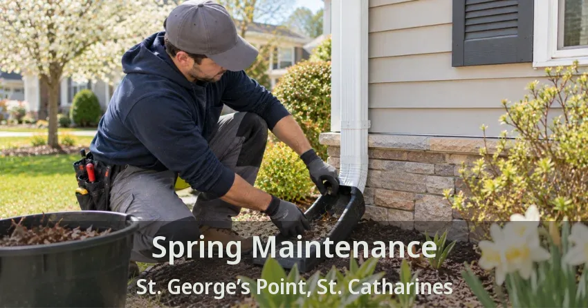Spring Maintenance St. George’s Point, St. Catharines - ON