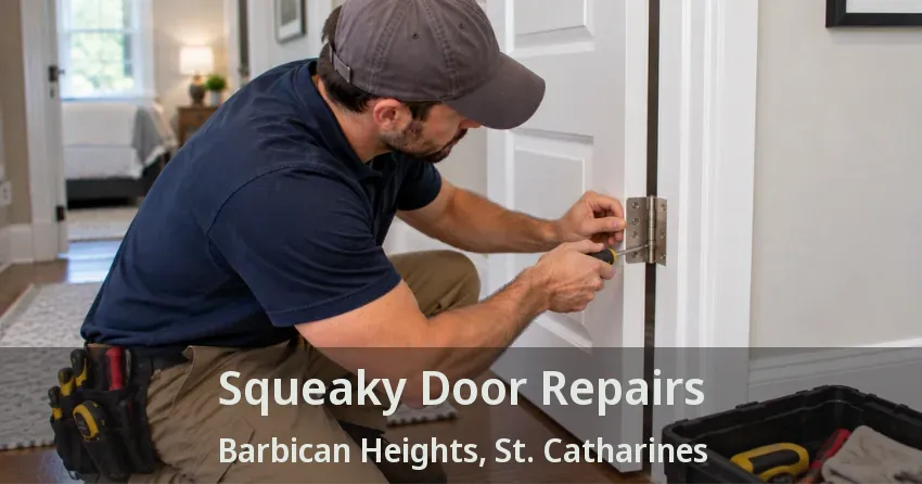 Squeaky Door Repairs Barbican Heights, St. Catharines - ON