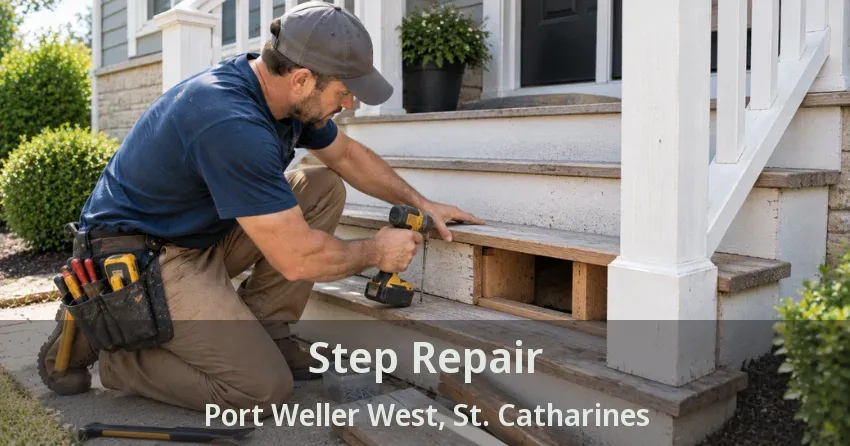 Step Repair Port Weller West, St. Catharines - ON