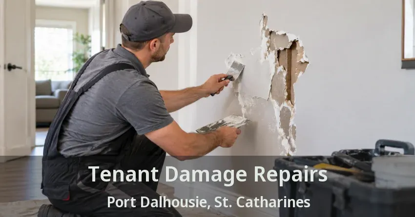 Tenant Damage Repairs Port Dalhousie, St. Catharines - ON