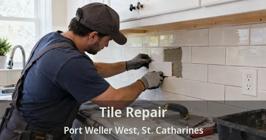 Tile Repair Port Weller West, St. Catharines - ON
