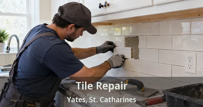 Tile Repair Yates, St. Catharines - ON