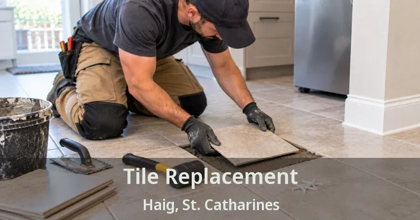 Tile Replacement Haig, St. Catharines - ON