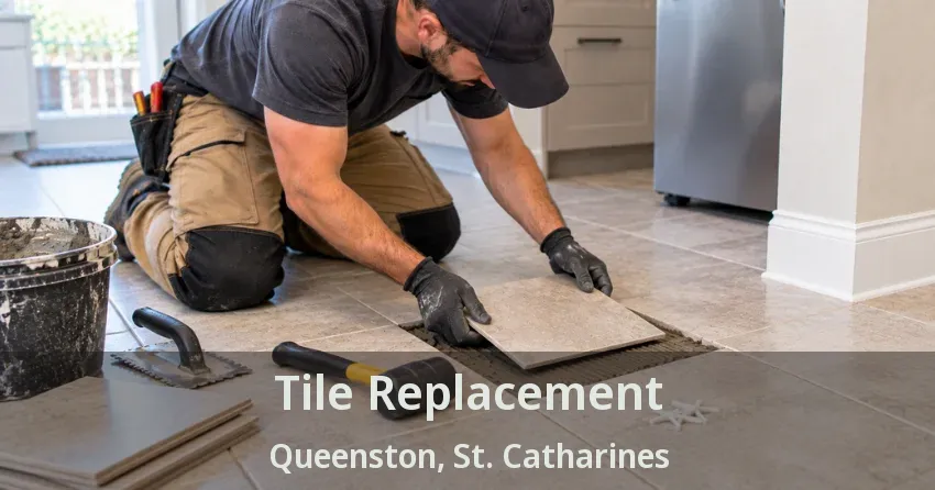 Tile Replacement Queenston, St. Catharines - ON