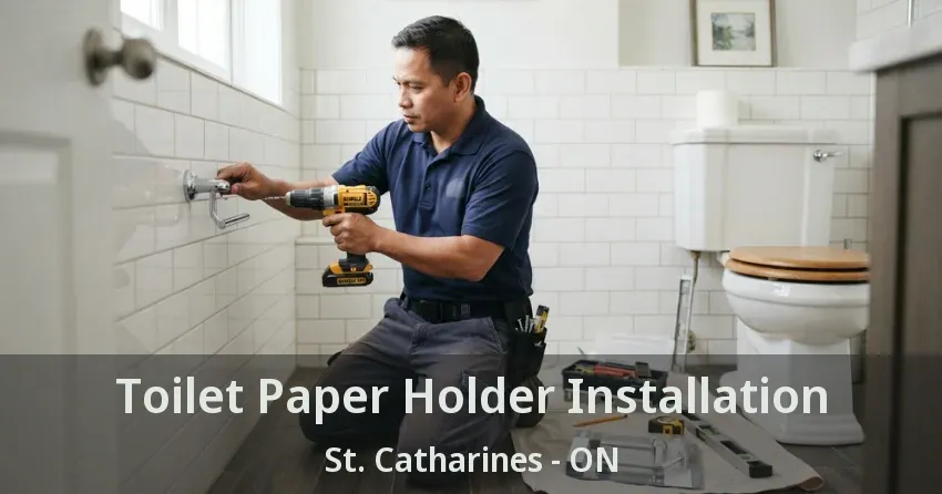 Toilet Paper Holder Installation St. Catharines - ON