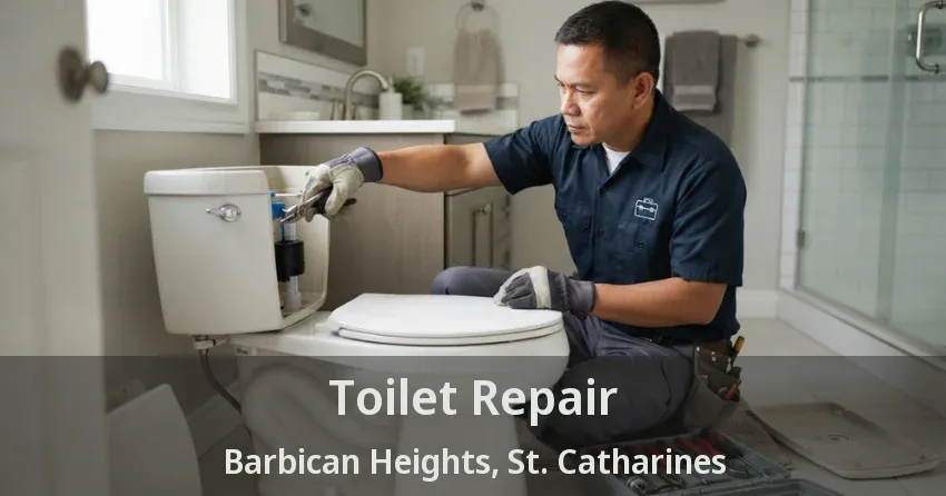Toilet Repair Barbican Heights, St. Catharines - ON