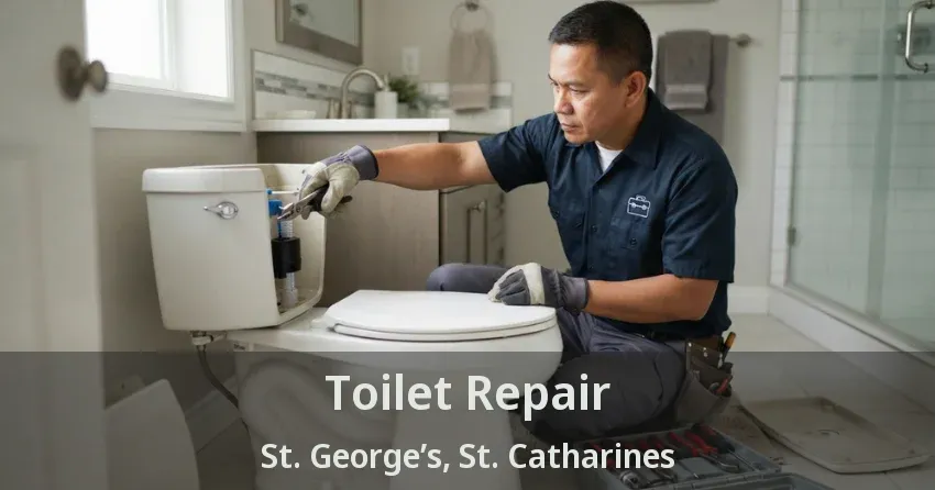 Toilet Repair St. George’s, St. Catharines - ON