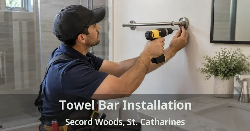 Towel Bar Installation Secord Woods, St. Catharines - ON