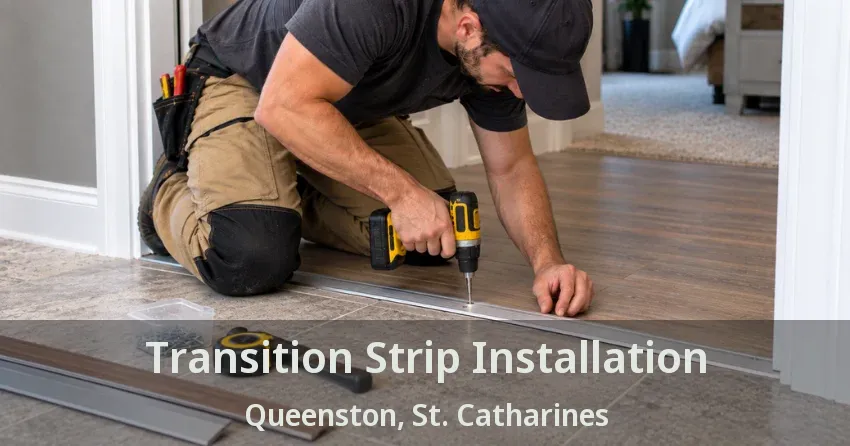 Transition Strip Installation Queenston, St. Catharines - ON