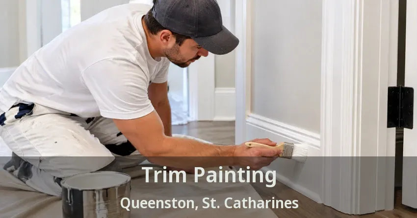 Trim Painting Queenston, St. Catharines - ON