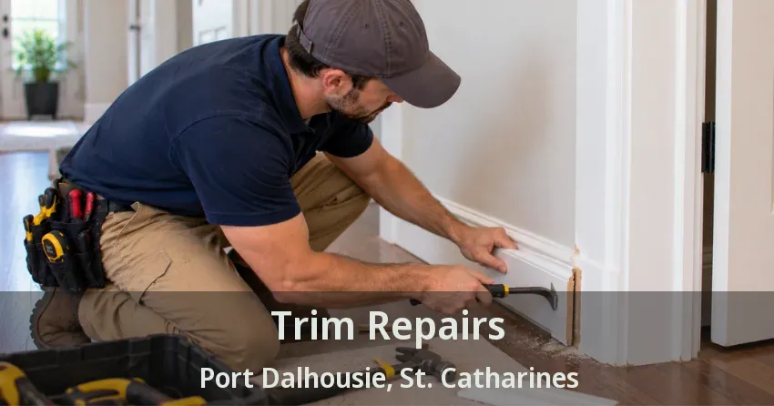 Trim Repairs Port Dalhousie, St. Catharines - ON